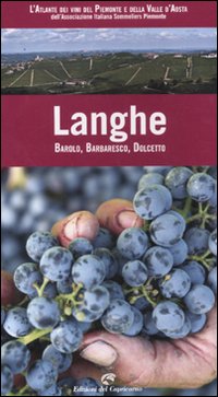 Langhe. Barolo, Barbaresco, Dolcetto Langhe. Barolo, Barbaresco, Dolcetto