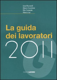 La guida dei lavoratori 2011 La guida dei lavoratori 2011