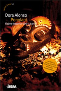 Ponolani. Fiabe e leggende afro-cubane Ponolani. Fiabe e leggende afro-cubane