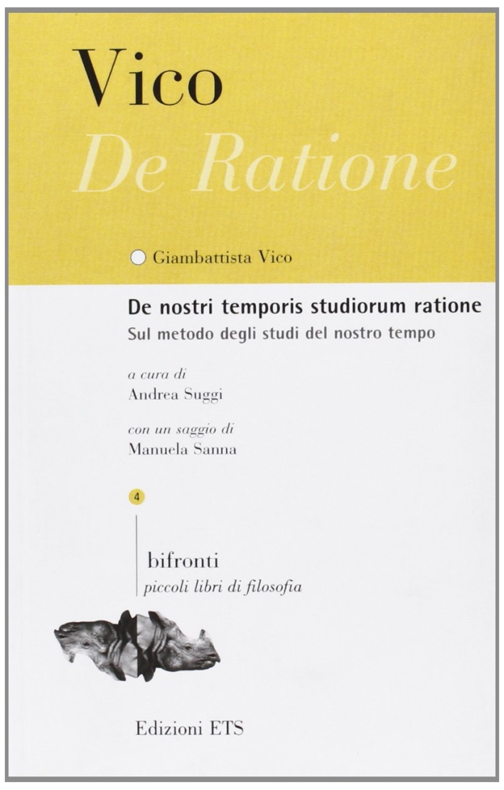 De nostri temporis studiorum ratione. Sul metodo degli studi del nostro tempo. Testo latino a fronte De nostri temporis studiorum ratione. Sul metodo degli studi del nostro tempo. Testo latino a fronte