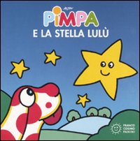Pimpa e la stella Lulù. Ediz. illustrata Pimpa e la stella Lulù. Ediz. illustrata