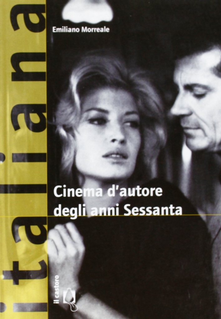 Il cinema d'autore degli anni Sessanta Il cinema d'autore degli anni Sessanta
