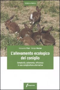 L'allevamento ecologico del coniglio L'allevamento ecologico del coniglio