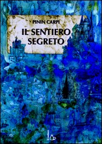 Il sentiero segreto Il sentiero segreto