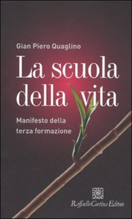 La scuola della vita. Manifesto della terza formazione La scuola della vita. Manifesto della terza formazione