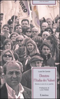Dentro l'Italia dei valori. Storia e voci di un partito Dentro l'Italia dei valori. Storia e voci di un partito