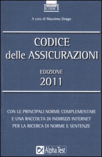 Codice delle assicurazioni 2011 Codice delle assicurazioni 2011