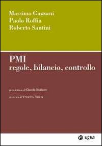 PMI. Regole, bilancio, controllo PMI. Regole, bilancio, controllo