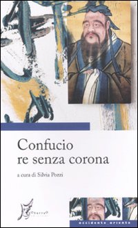 Confucio re Senza Corona Confucio re Senza Corona