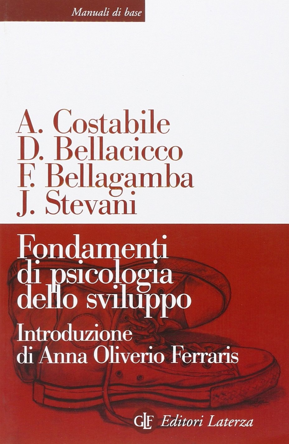 Fondamenti di psicologia dello sviluppo Fondamenti di psicologia dello sviluppo