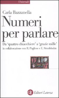 Numeri per parlare. Da «quattro chiacchere» a «grazie mille» Numeri per parlare. Da «quattro chiacchere» a «grazie mille»