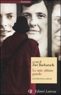 Le mie ultime parole. Lettere dalla Shoah Le mie ultime parole. Lettere dalla Shoah