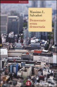 Democrazie senza democrazia Democrazie senza democrazia