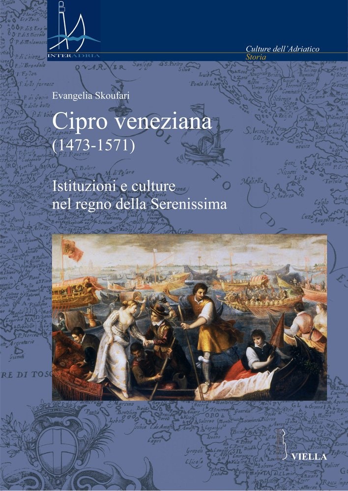 Cipro veneziana (1473-1571). Istituzioni e culture nel regno della Serenissima Cipro veneziana (1473-1571). Istituzioni e culture nel regno della Serenissima