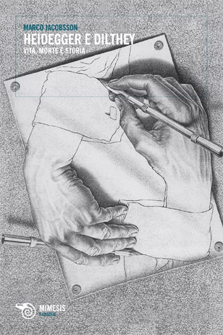 Heidegger e Dilthey. Vita, morte e storia Heidegger e Dilthey. Vita, morte e storia