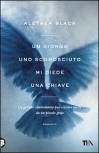 Un giorno uno sconosciuto mi diede una chiave Un giorno uno sconosciuto mi diede una chiave