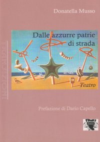 Dalle azzurre patrie. Teatro