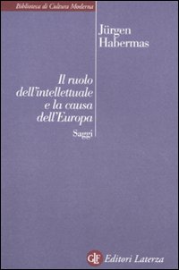 Il ruolo dell'intellettuale e la causa dell'Europa. Saggi Il ruolo dell'intellettuale e la causa dell'Europa. Saggi