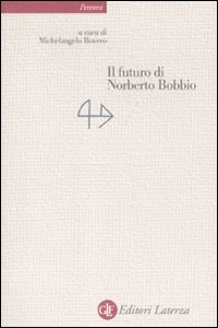 Il futuro di Norberto Bobbio Il futuro di Norberto Bobbio