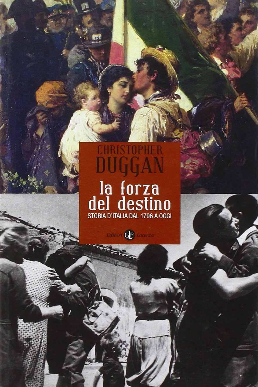 La forza del destino. Storia d'Italia dal 1796 a oggi La forza del destino. Storia d'Italia dal 1796 a oggi