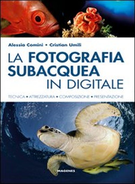 La fotografia subacquea in digitale La fotografia subacquea in digitale
