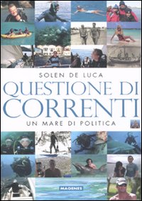 Questione di correnti. Un mare di politica Questione di correnti. Un mare di politica