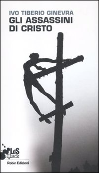 Gli assassini di Cristo Gli assassini di Cristo