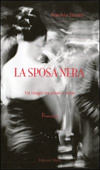 La sposa nera. Un viaggio tra amore e morte La sposa nera. Un viaggio tra amore e morte