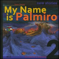 My name is Palmiro. À la recherche du temps perdu. Ediz. italiana. Vol. 2 My name is Palmiro. À la recherche du temps perdu. Ediz. italiana. Vol. 2