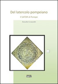 Del latercolo pompeiano il Sator di Pompei Del latercolo pompeiano il Sator di Pompei