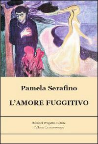 L'amore fuggitivo L'amore fuggitivo