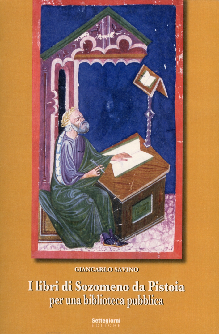 I libri di Sozomeno da Pistoia per una biblioteca pubblica I libri di Sozomeno da Pistoia per una biblioteca pubblica