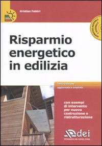 Risparmio energetico in edilizia. Con CD-ROM Risparmio energetico in edilizia. Con CD-ROM