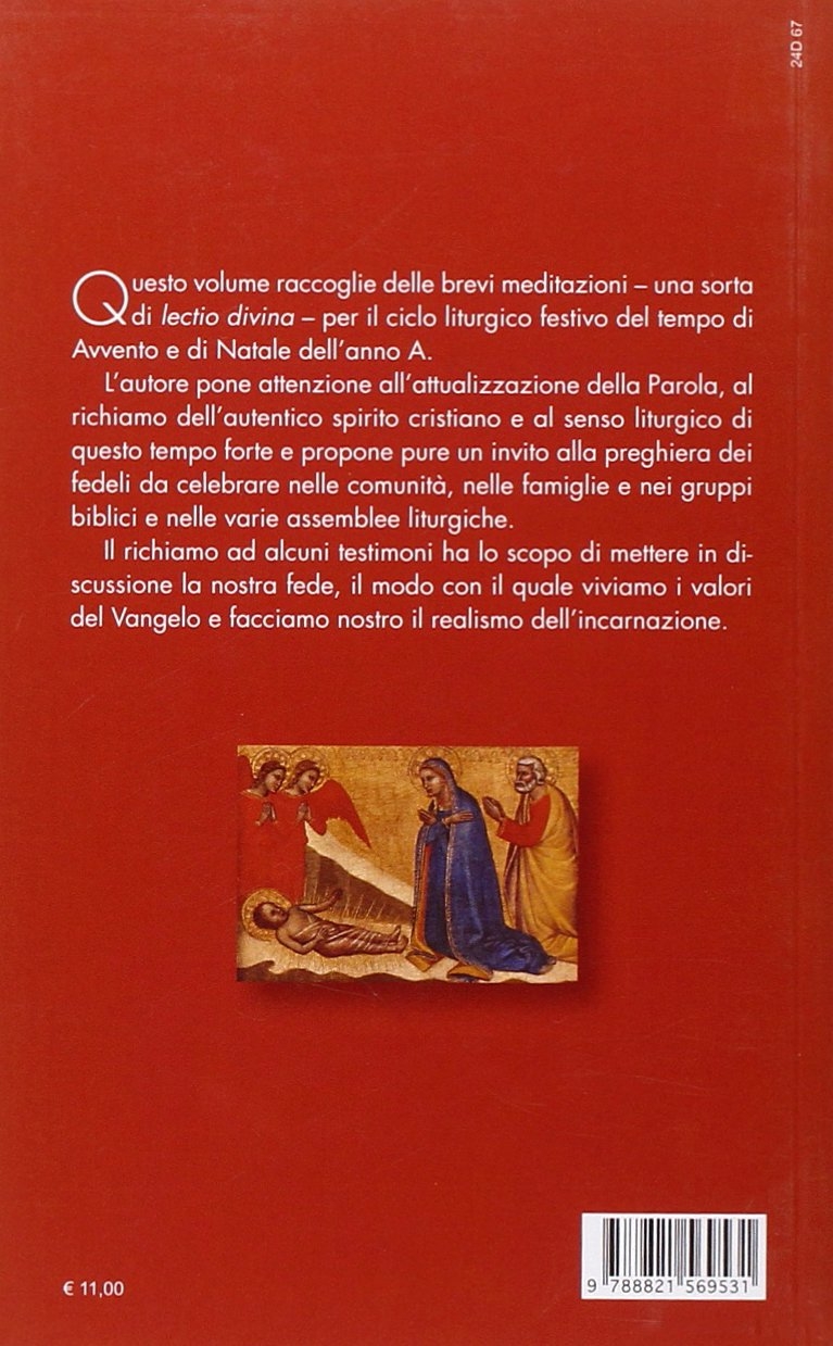 Il Signore ha manifestato la sua salvezza (Sal 98,2). Lectio divina per il tempo di Avvento-Natale. Anno A Il Signore ha manifestato la sua salvezza (Sal 98,2). Lectio divina per il tempo di Avvento-Natale. Anno A