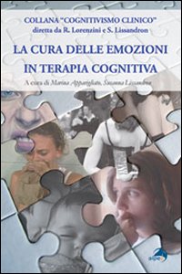La cura delle emozioni in terapia cognitiva La cura delle emozioni in terapia cognitiva