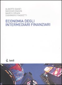 Economia degli intermediari finanziari Economia degli intermediari finanziari