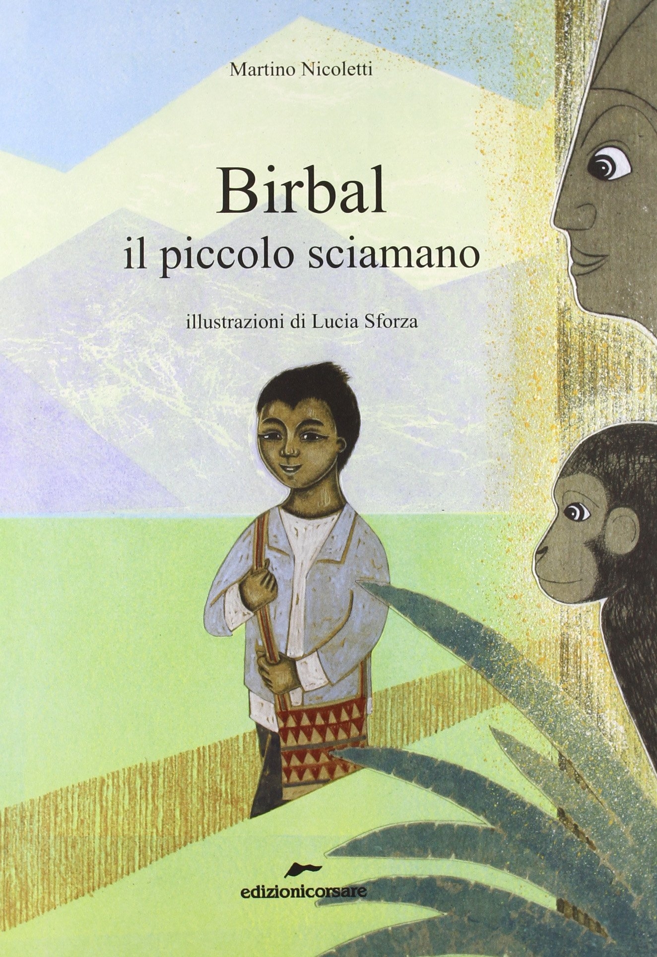 Birbal il piccolo sciamano Birbal il piccolo sciamano