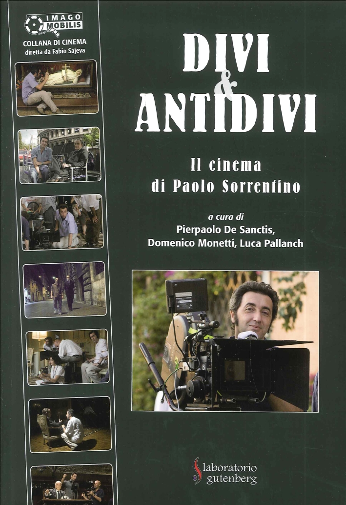 Divi & Antidivi. Il Cinema di Paolo Sorrentino Divi & Antidivi. Il Cinema di Paolo Sorrentino
