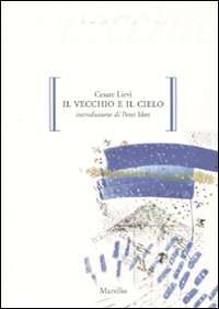 Il vecchio e il cielo Il vecchio e il cielo