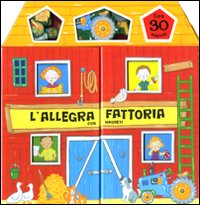 L'allegra fattoria. Con magneti. Ediz. illustrata L'allegra fattoria. Con magneti. Ediz. illustrata