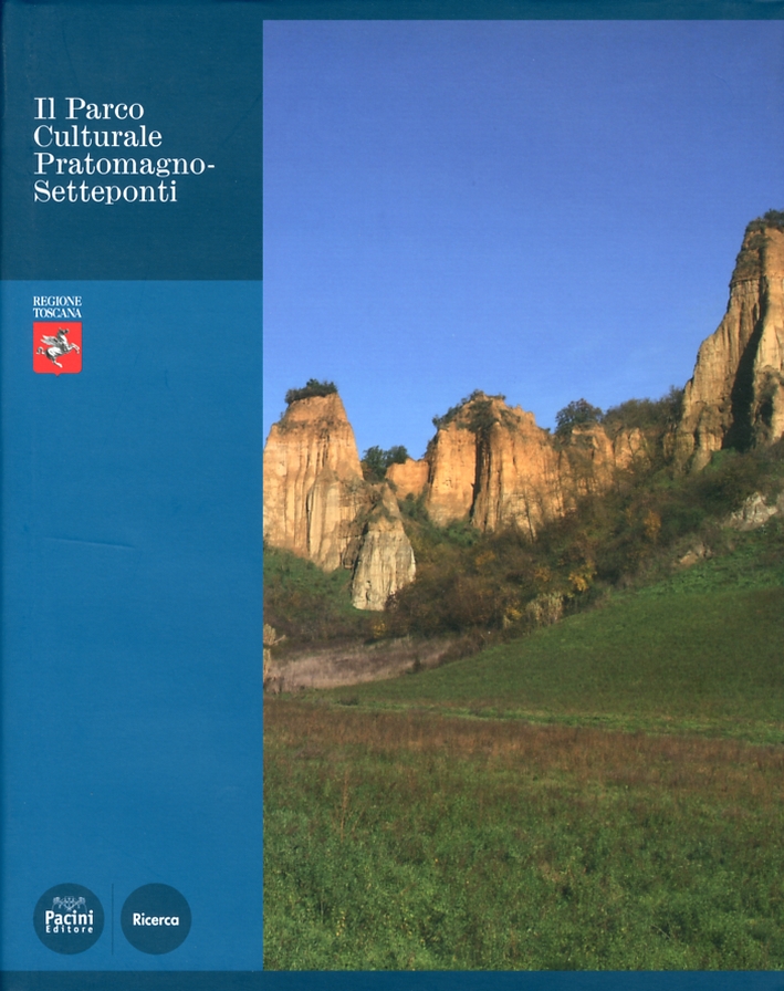 Il parco culturale Pratomagno-Setteponti Il parco culturale Pratomagno-Setteponti
