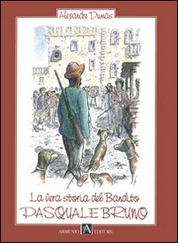 La vera storia del bandito Pasquale La vera storia del bandito Pasquale