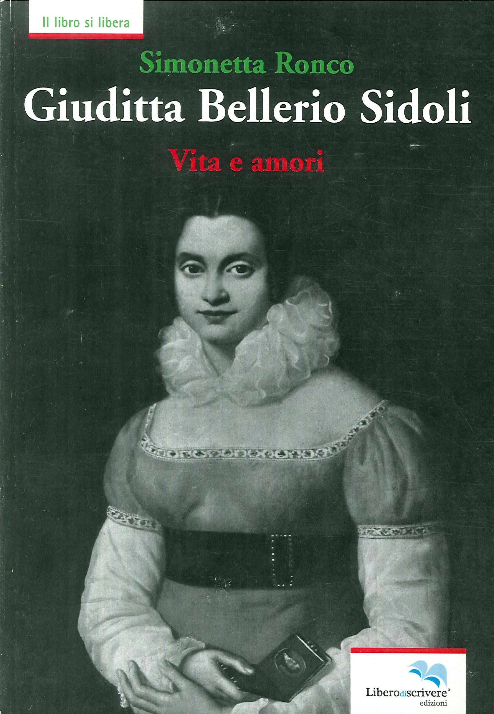 Giuditta Bellerio Sidoli. Vita e amori Giuditta Bellerio Sidoli. Vita e amori
