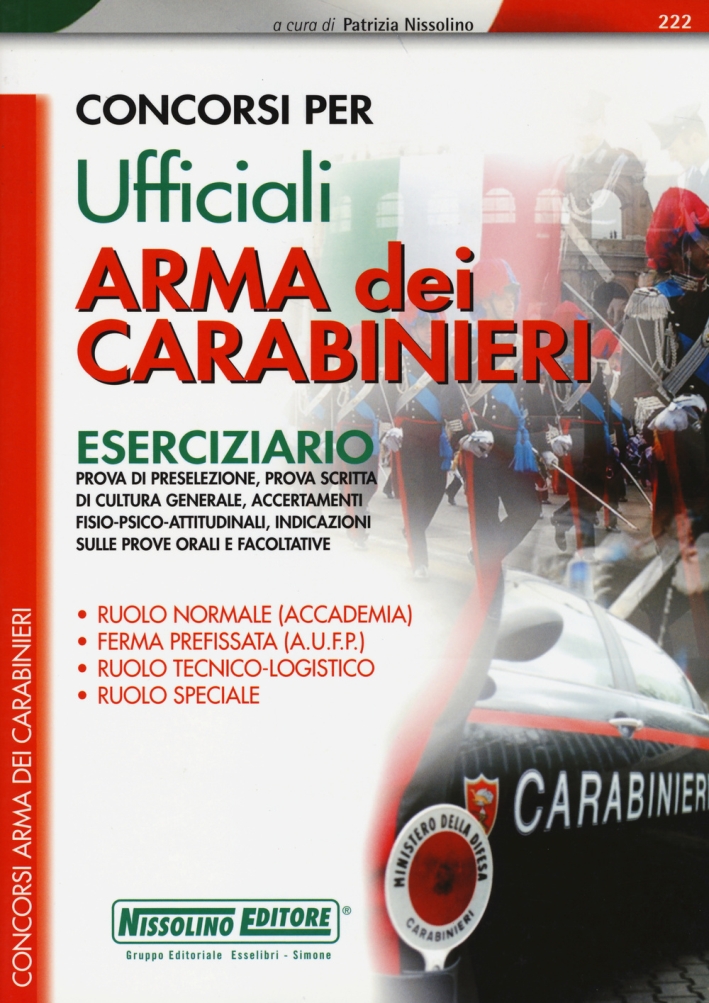 Concorsi per ufficiali. Arma dei carabinieri. Eserciziario Concorsi per ufficiali. Arma dei carabinieri. Eserciziario