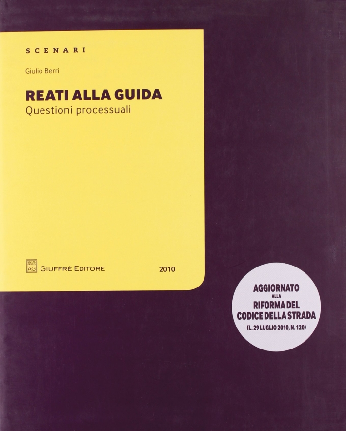 Reati alla guida. Questioni processuali Reati alla guida. Questioni processuali