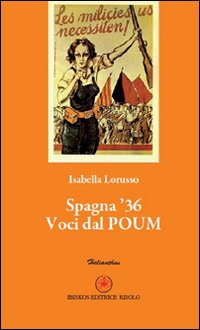 Spagna '36. Voci dal POUM Spagna '36. Voci dal POUM