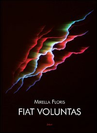 Fiat voluntas Fiat voluntas