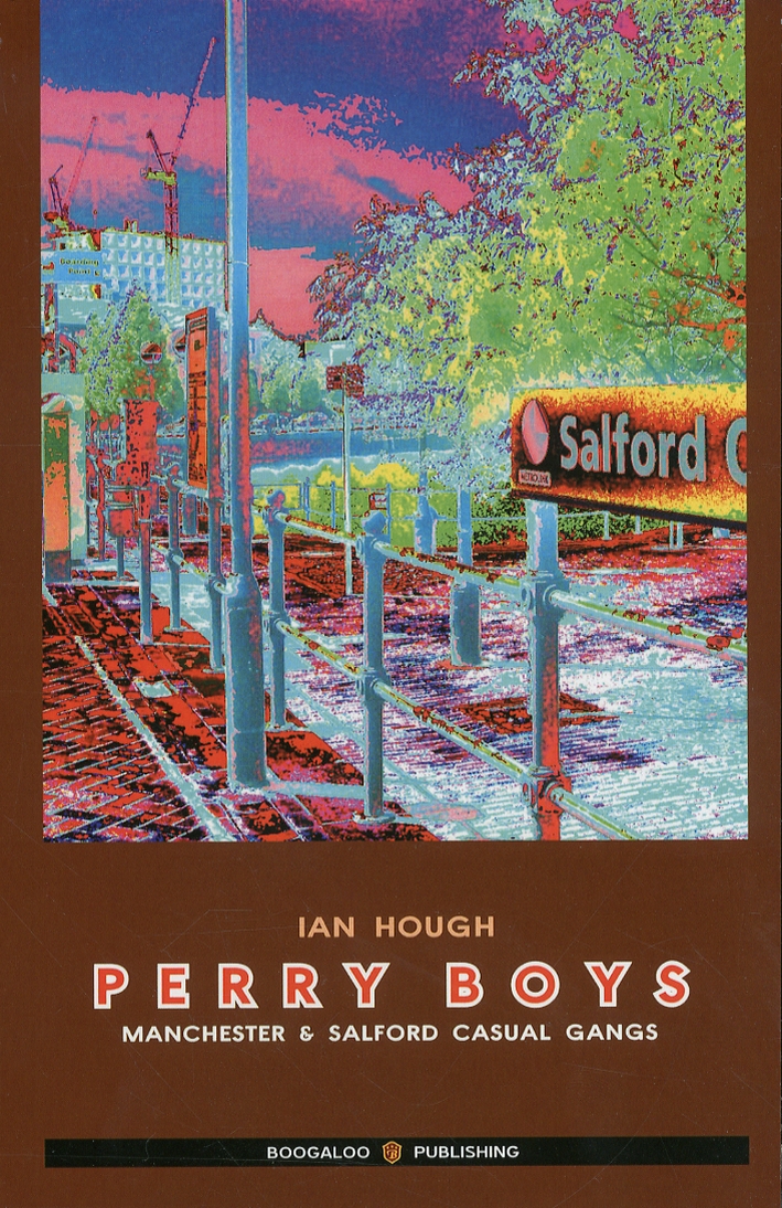 Perry Boys. Manchester & Salford Casual Gangs Perry Boys. Manchester & Salford Casual Gangs