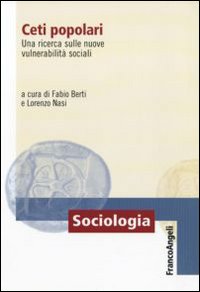 Ceti popolari. Una ricerca sulle nuove vulnerabilità sociali Ceti popolari. Una ricerca sulle nuove vulnerabilità sociali