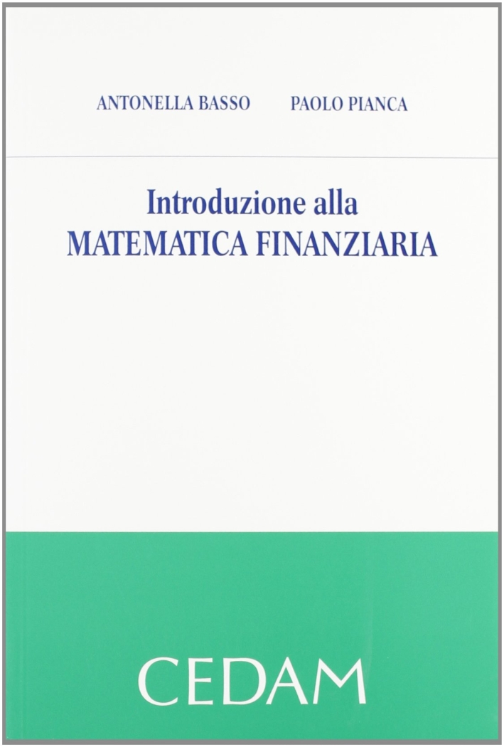 9788813309640 Pianca Paolo; Basso Antonella 2010 - Introduzione alla  matematica finanziaria 